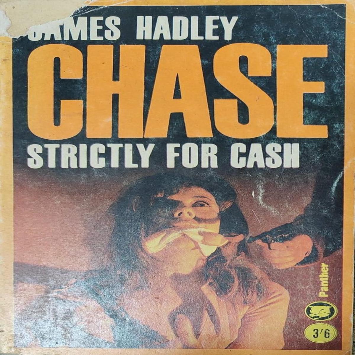 Strictly For Cash by James Hadley Chase [Same Cover] (rare books)